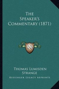 Cover image for The Speaker's Commentary (1871)