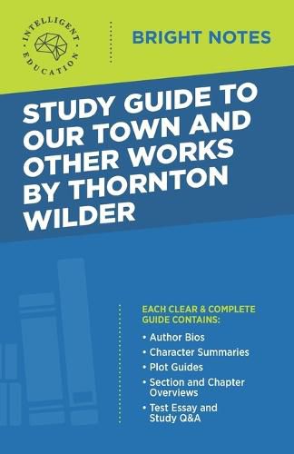 Cover image for Study Guide to Our Town and Other Works by Thornton Wilder