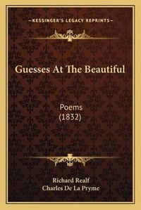 Cover image for Guesses at the Beautiful: Poems (1832)