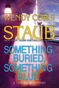 Cover image for Something Buried, Something Blue: A Lily Dale Mystery