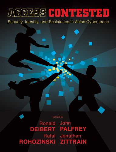 Cover image for Access Contested: Security, Identity, and Resistance in Asian Cyberspace