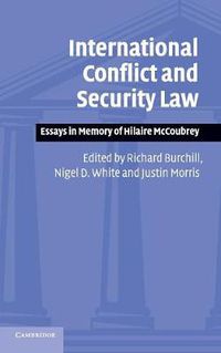 Cover image for International Conflict and Security Law: Essays in Memory of Hilaire McCoubrey