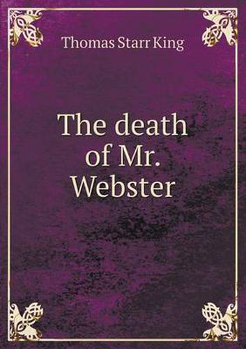 The death of Mr. Webster