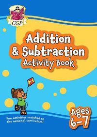 Cover image for Addition & Subtraction Activity Book for Ages 6-7 (Year 2)