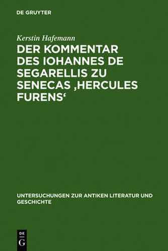 Cover image for Der Kommentar des Iohannes de Segarellis zu Senecas 'Hercules furens': Erstedition und Analyse