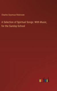 Cover image for A Selection of Spiritual Songs