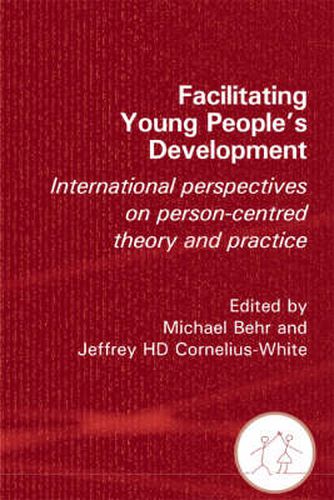 Cover image for Facilitating Young People's Development: International Perspectives on Person-Centred Theory and Practice