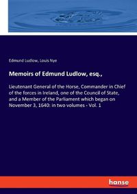 Cover image for Memoirs of Edmund Ludlow, esq.,