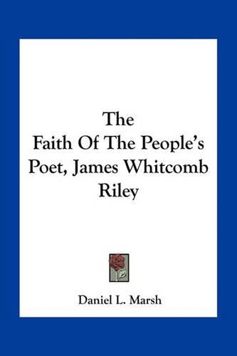 The Faith of the People's Poet, James Whitcomb Riley