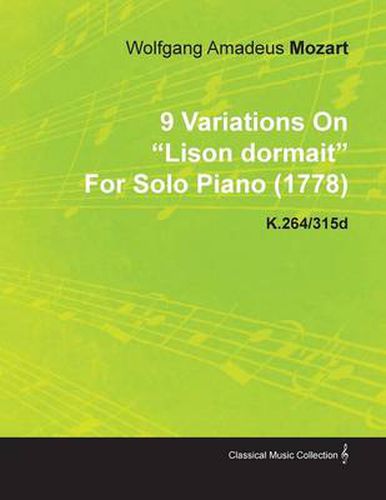 Cover image for 9 Variations On  Lison Dormait  By Wolfgang Amadeus Mozart For Solo Piano (1778) K.264/315d