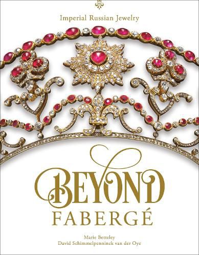 Cover image for Beyond Faberge: Imperial Russian Jewelry