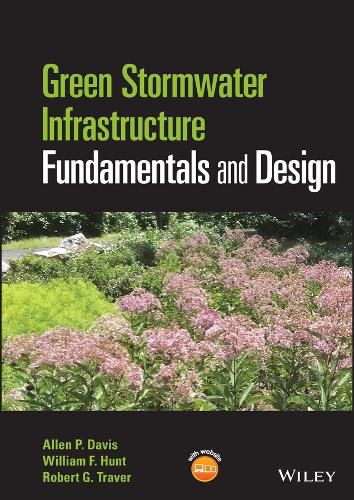 Green Stormwater Infrastructure Fundamentals and D esign