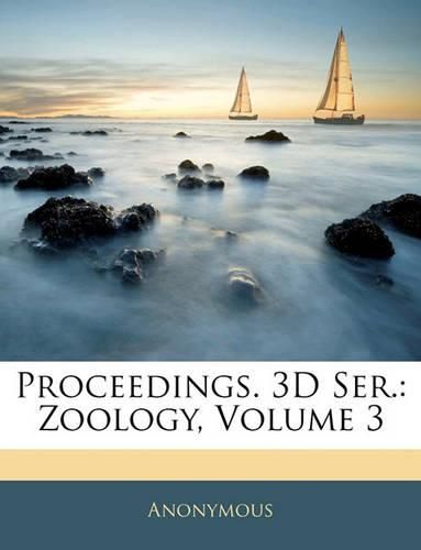 Cover image for Proceedings. 3D Ser.: Zoology, Volume 3