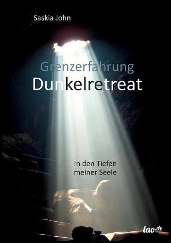 Cover image for Grenzerfahrung Dunkelretreat: In den Tiefen meiner Seele