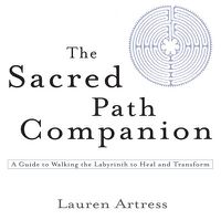 Cover image for The Sacred Path Companion: A Guide to Walking the Labyrinth to Heal and Transform