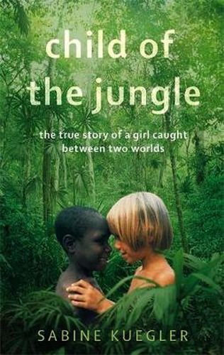 Cover image for Child Of The Jungle