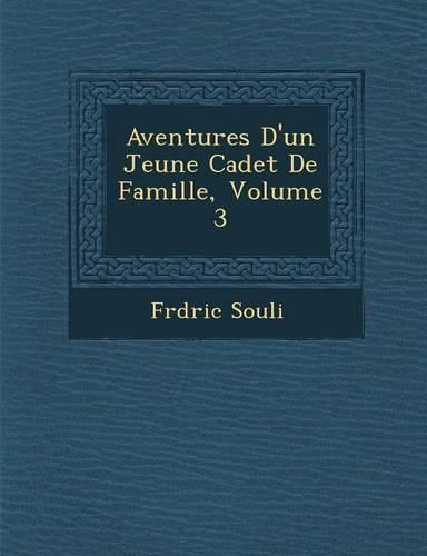 Cover image for Aventures D'Un Jeune Cadet de Famille, Volume 3