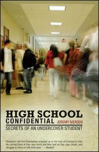 Cover image for High School Confidential: Secrets of an Undercover Student