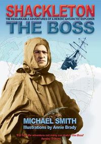 Cover image for Shackleton: The Boss
