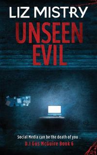 Cover image for Unseen Evil: Social Media can be the death of you ...