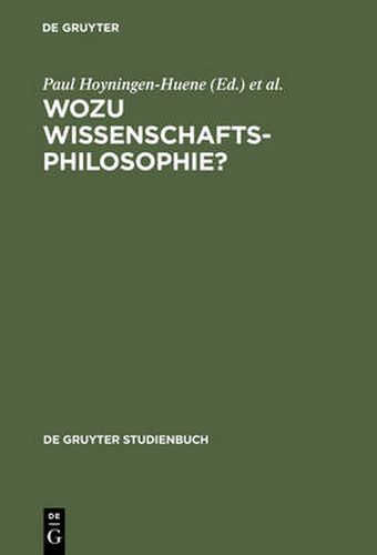 Cover image for Wozu Wissenschaftsphilosophie?: Positionen und Fragen zur gegenwartigen Wissenschaftsphilosophie