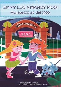 Cover image for Emmy Lou & Mandy Moo: Hullabaloo at the Zoo