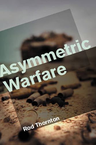 Cover image for Asymmetric Warfare: Threat and Response in the 21st Century