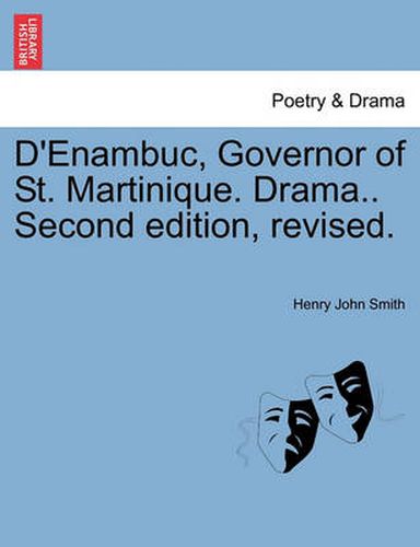 Cover image for D'Enambuc, Governor of St. Martinique. Drama.. Second Edition, Revised.