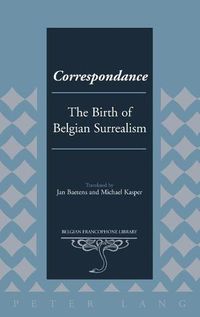 Cover image for Correspondance: The Birth of Belgian Surrealism