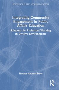 Cover image for Integrating Community Engagement in Public Affairs Education