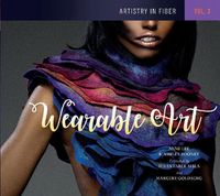 Cover image for Artistry in Fiber, Vol. 3: Wearable Art