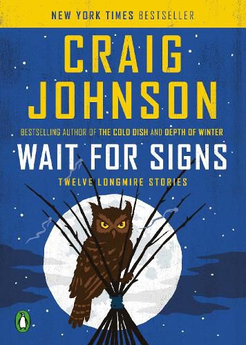 Cover image for Wait for Signs: Twelve Longmire Stories