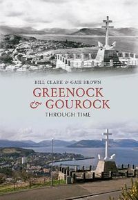 Cover image for Greenock & Gourock Through Time