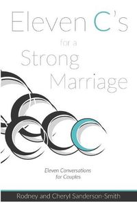 Cover image for Eleven C's for a Strong Marriage: Eleven Conversations for Couples