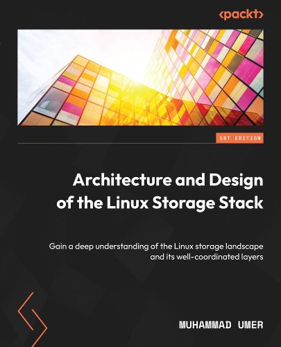 Cover image for Architecture and Design of the Linux Storage Stack