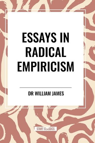 Essays in Radical Empiricism