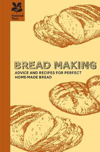 Cover image for Bread Making: Advice and recipes for perfect home-made baking and bread making