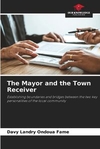 Cover image for The Mayor and the Town Receiver