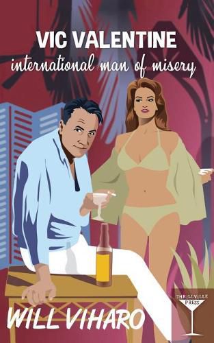 Cover image for Vic Valentine: International Man of Misery