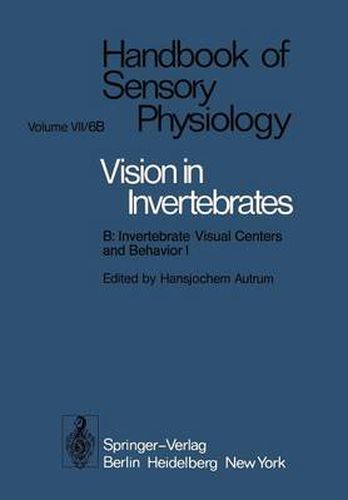 Cover image for Comparative Physiology and Evolution of Vision in Invertebrates: B: Invertebrate Visual Centers and Behavior I