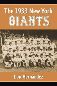 Cover image for The 1933 New York Giants: Bill Terry's Unexpected World Champions