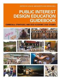 Cover image for Public Interest Design Education Guidebook: Curricula, Strategies, and SEED Academic Case Studies