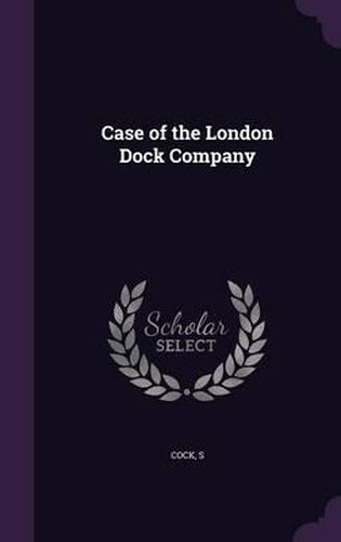 Case of the London Dock Company