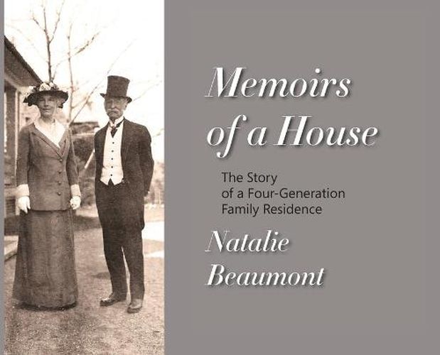 Cover image for Memoirs of a House: The Story of a Four-Generation Family Residence