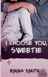 Cover image for I choose you, Sweetie