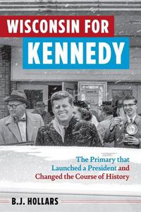 Cover image for Wisconsin for Kennedy