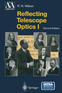 Cover image for Reflecting Telescope Optics I: Basic Design Theory and its Historical Development