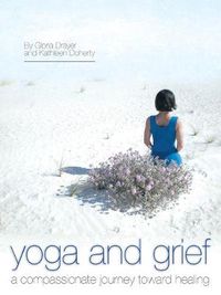 Cover image for Yoga and Grief: A Compassionate Journey Toward Healing