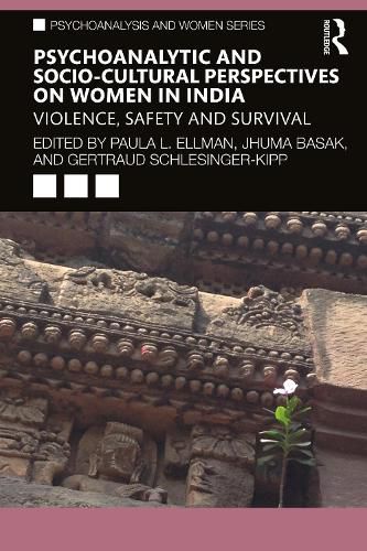 Cover image for Psychoanalytic and Socio-Cultural Perspectives on Women in India: Violence, Safety and Survival