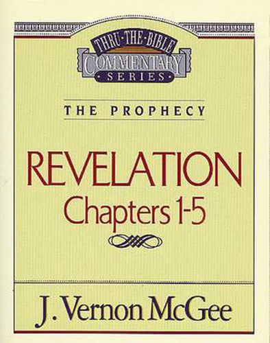 Cover image for Thru the Bible Vol. 58: The Prophecy (Revelation 1-5)